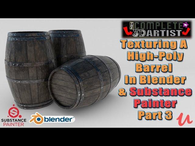 Texturing A High Poly Barrel in Blender & Substance Painter 3/8