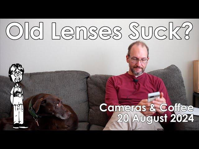 Are Old Lenses Worse than New Lenses? | Cameras & Coffee