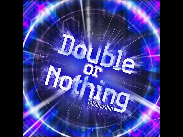 Tatsunoshin - Double or Nothing