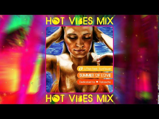 LMan feat. Sunflower - Summer Of Love (Hot Vibes Mix)