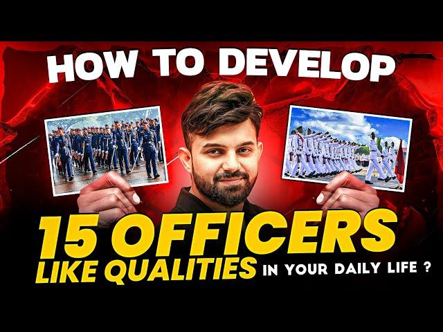 How to Inculcate 15 Officers like Qualities in Your Daily Life? | 15 OLQs For SSB | NDA Preparation