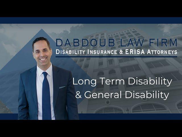 LTD and General Disability | Dabdoub Law Firm