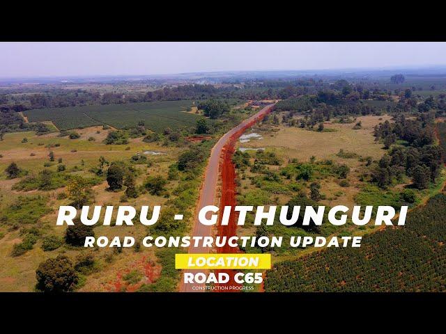 Ruiru To Githunguri Road Construction Update (C65)