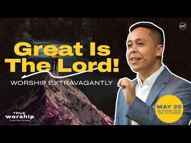 Great Is The Lord! Worship Extravagantly | Marty Ocaya | May 25, 2025
