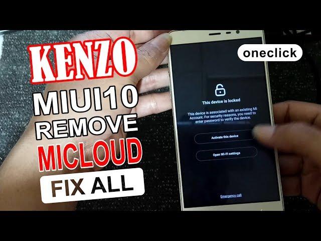 Remove Unlock Micloud Mi Account Note 3 Kenzo MIUI 10