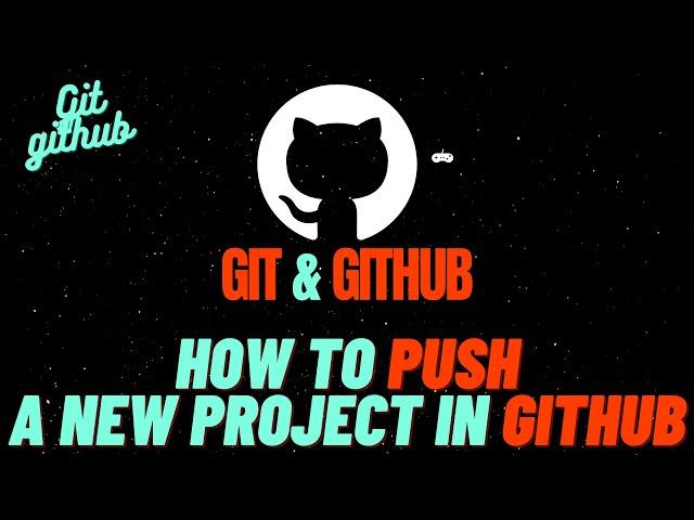 3. Git & Github : How to Push a new project in Github Repository