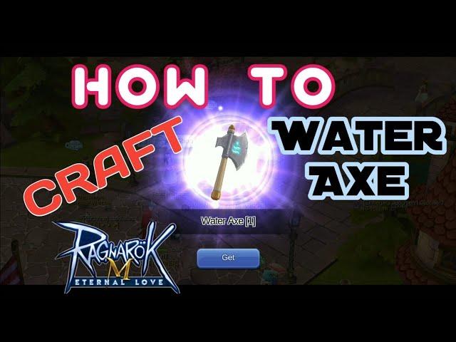 How to craft Water Axe Ragnarok Mobile Eternal Love