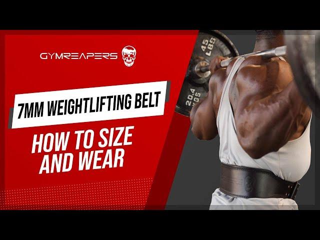 How To Size And Wear A 7mm Weightlifting Belt