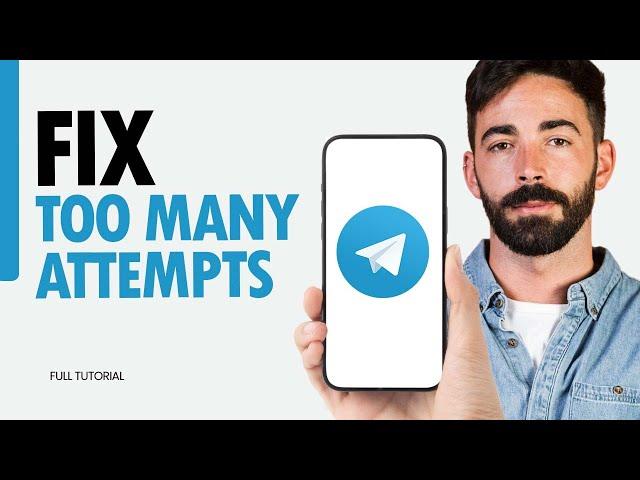 How To Fix Too Many Attempts On Telegram App 2024