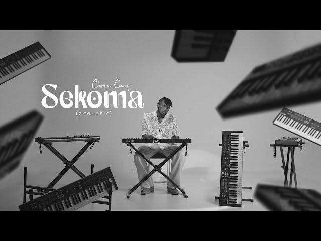 SEKOMA - Chriss Eazy (Acoustic Version)