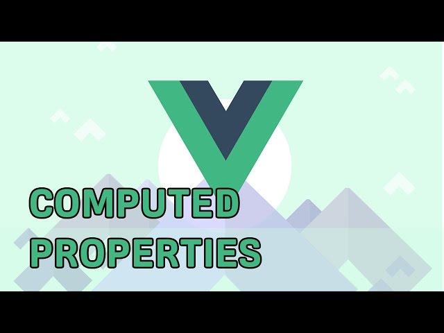 COMPUTED PROPERTIES | VueJS | Learning the Basics