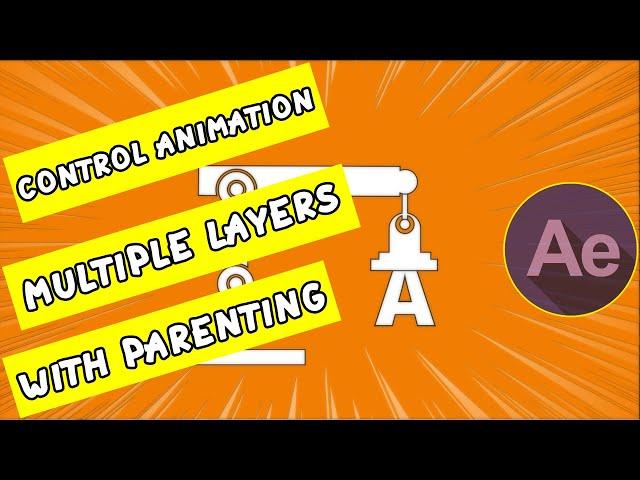 Control Animation of Multiple Layers With Parenting|Animating Essentials Course|Adobe Ae | Episode 4