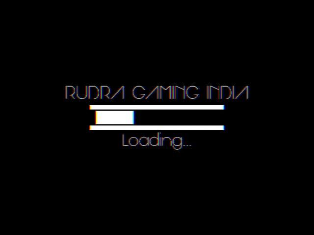 WELCOME ALL PASSIONATE GAMERS TO RUDRA GAMING INDIA