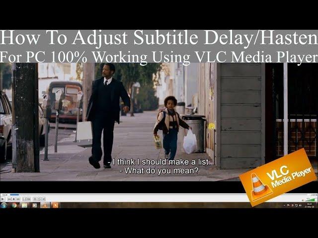 How To Adjust Subtitle Delay/Hasten in VLC Media Player (100% Working & Full Solution)