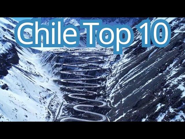 Chile's Top 10 Best Places to Visit 2024 Travel Guide