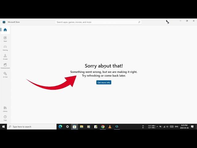 How to fix sorry about that! something went wrong but we are making it.. problem of microsoft store.