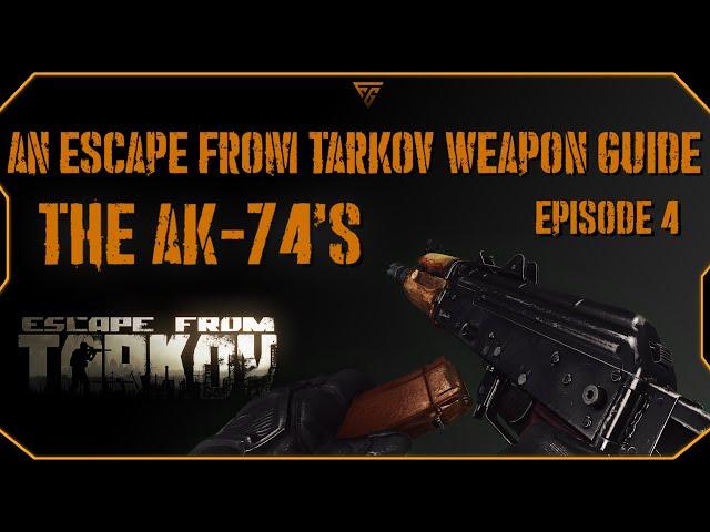 Escape From Tarkov Beginner Weapon Guide: The AK-74's