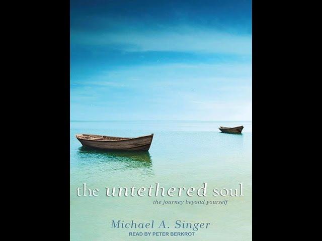 The Untethered Soul - Full Audiobook Narration