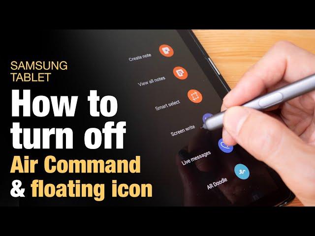 How to turn off Air Command and S Pen floating icon