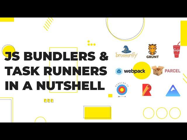 Javascript Module Bundlers & Task Runners Explained