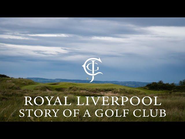 Royal Liverpool GC - Hoylake: Story of a Golf Club