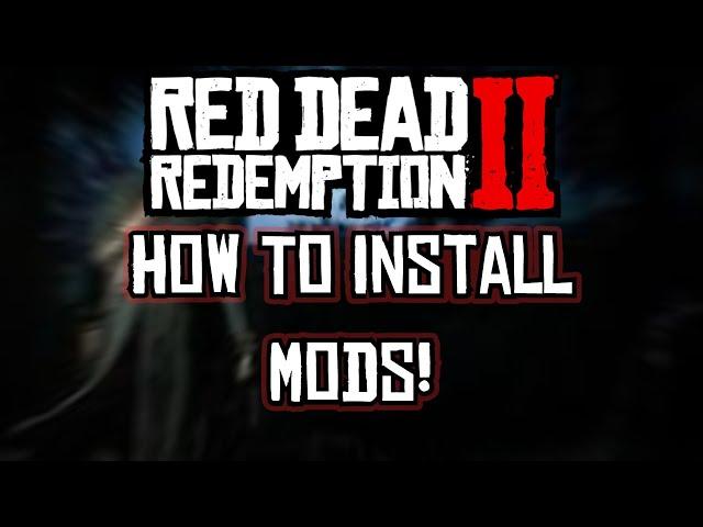 How To Install RED DEAD 2 MODS!