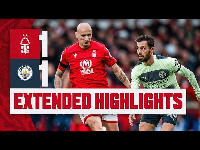 EXTENDED HIGHLIGHTS | NOTTINGHAM FOREST 1-1 MANCHESTER CITY | PREMIER LEAGUE