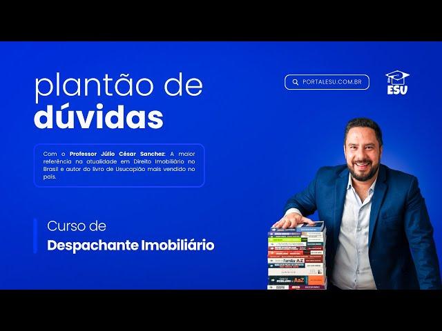 Plantão de Dúvidas e Oficina de prática curso Despachante Imobiliário