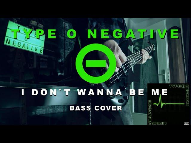 Type O Negative-  I Don`t Wanna Be Me  (Bass Cover w/Tabs & Lyrics)