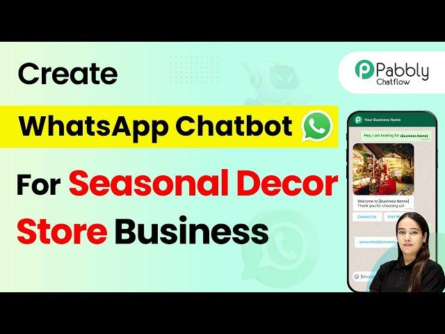 How to Create a WhatsApp Chatbot for Your Seasonal Decor Store Business