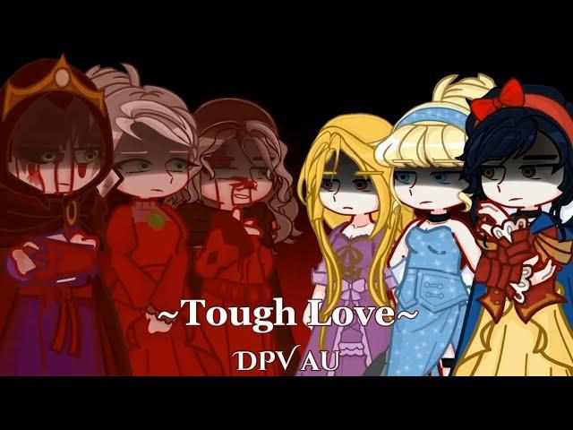 ||Tough Love but it's DPV au||GL2MV||Read desc.||11k special||