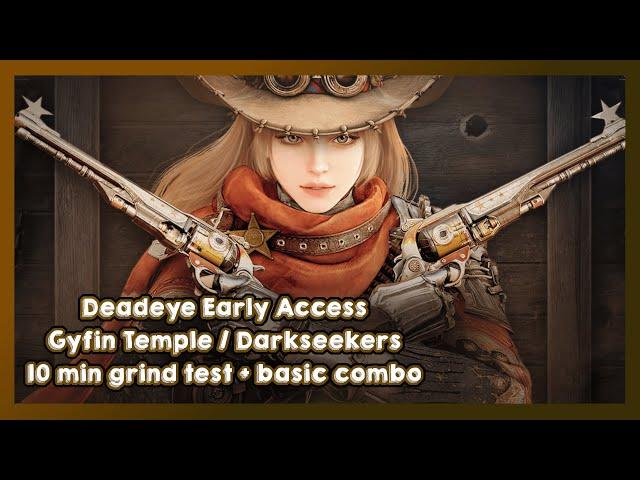 Deadeye EARLY ACCESS 10min Grind Test | Gyfin Temple / Darkseekers | Black Desert Online