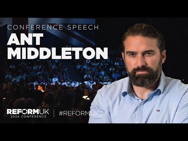 Ant Middleton Full Speech | Reform UK 2024 National Conference