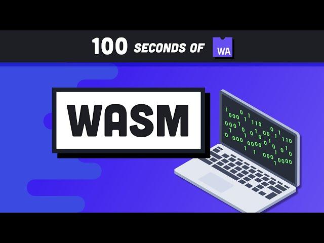 Web Assembly (WASM) in 100 Seconds