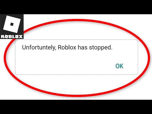 How To Fix: Unfortunately Roblox Has Stopped Error in Android Mobile |Fix Roblox Not Opening Problem