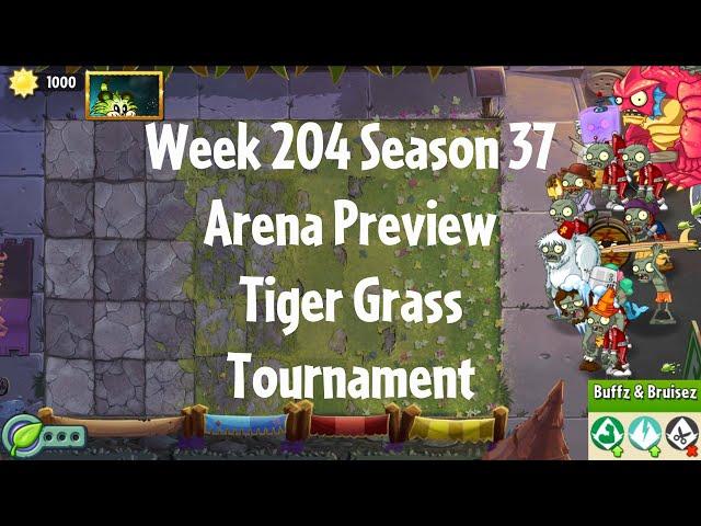 PvZ2 Arena Preview - Week 204 Season 37 - Tiger Grass Tournament - Gameplay