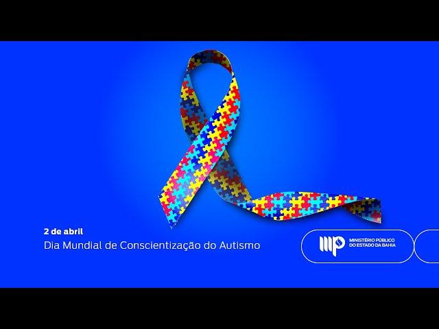 2 de Abril - Dia Mundial de Conscientização do Autismo