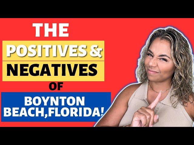 Top 5 PROS AND CONS of Living in Boynton Beach Florida!