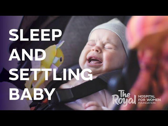 Sleep And Settling Your Newborn Baby