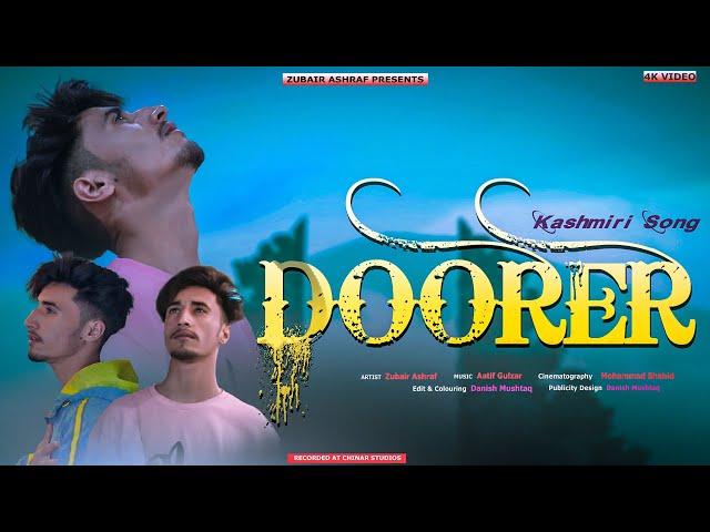 Doorer ft Zubair Ashraf || New Kashmiri Sad Song 2023