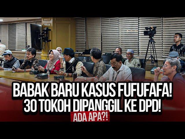 LIVE! BABAK BARU KASUS FUFUFAFA! 30 TOKOH DIPANGGIL KE DPD! ADA APA?!