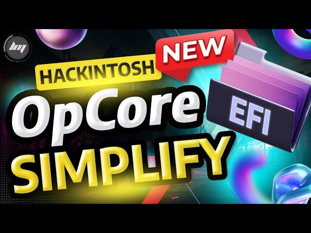 Easy - Create your own EFI Configuration Automated with OpCore Simplified