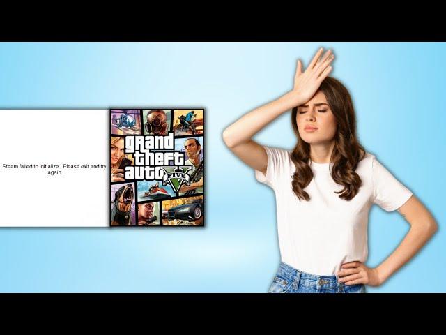 How To Fix Steam Failed to Initialize (GTA 5)