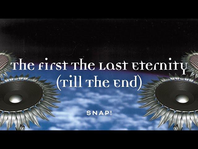 SNAP! - The First The Last Eternity (Till The End) [Official Audio]