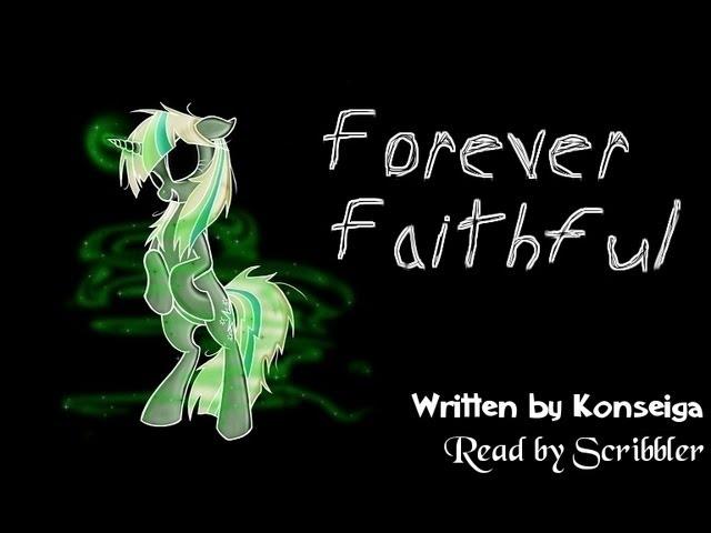 Pony Tales [MLP - FiM Fanfic Readings] 'Forever Faithful' by Konseiga (horror / darkfic)