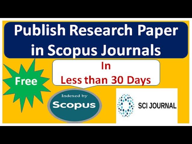 Scopus Journals Publish in Less than 30 Days | Fast Publication Scopus Journals | #rapidpublication