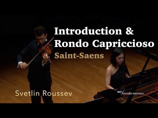 Saint-Saens Introduction and Rondo Capriccioso | Svetlin Roussev