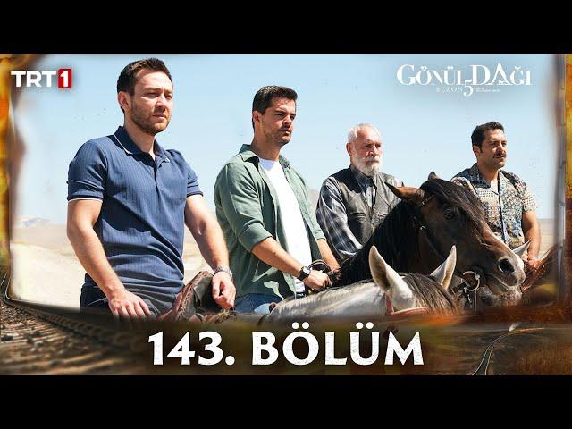 Gönül Dağ 143. Bölüm @trt1