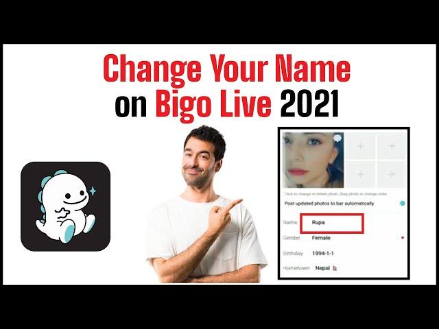 How to Change Your Name on Bigo Live | Bigo Live Change Name 2021| UPDATED