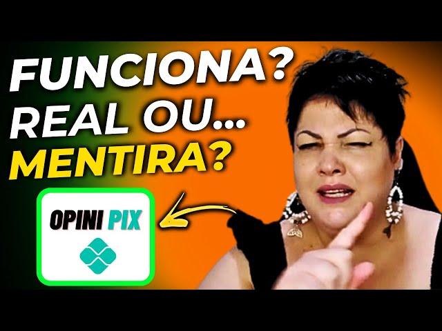 OPINI PIX - ((É GOLPE?)) - Opini Pix Funciona? Opini Pix Vale a Pena? App OpiniPix Paga Mesmo?